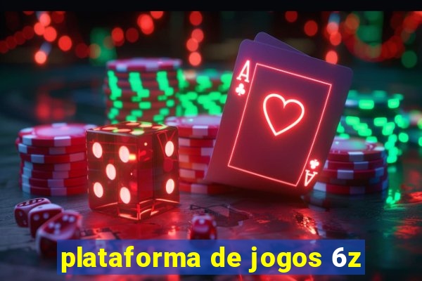 plataforma de jogos 6z